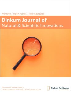 Dinkum Journal of Natural & Scientific Innovations (DJNSI)